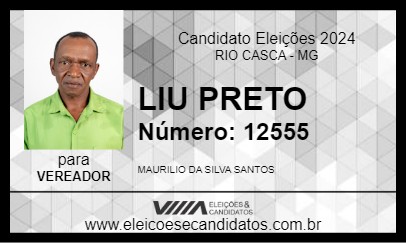 Candidato LIU PRETO 2024 - RIO CASCA - Eleições