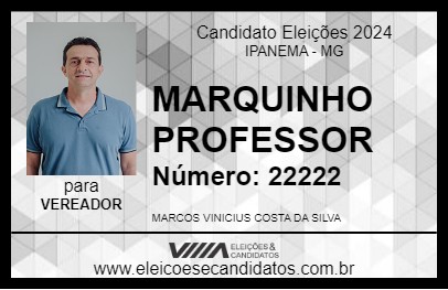 Candidato MARQUINHO PROFESSOR 2024 - IPANEMA - Eleições