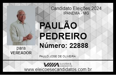 Candidato PAULÃO PEDREIRO 2024 - IPANEMA - Eleições