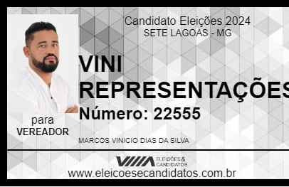 Candidato VINI REPRESENTAÇÕES 2024 - SETE LAGOAS - Eleições