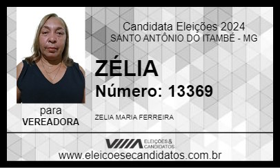 Candidato ZÉLIA 2024 - SANTO ANTÔNIO DO ITAMBÉ - Eleições