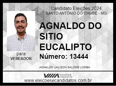 Candidato AGNALDO DO SITIO EUCALIPTO 2024 - SANTO ANTÔNIO DO ITAMBÉ - Eleições