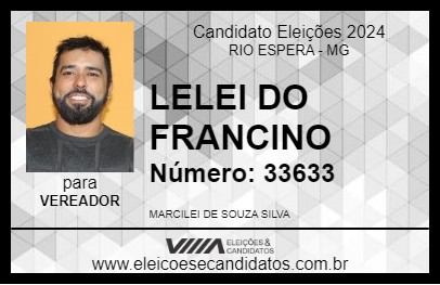 Candidato LELEI DO FRANCINO 2024 - RIO ESPERA - Eleições