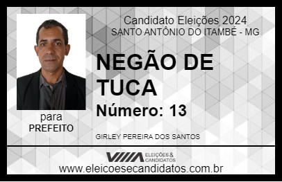 Candidato NEGÃO DE TUCA 2024 - SANTO ANTÔNIO DO ITAMBÉ - Eleições