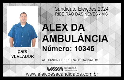 Candidato ALEX DA AMBULÂNCIA 2024 - RIBEIRÃO DAS NEVES - Eleições