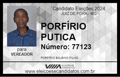 Candidato PORFÍRIO PUTICA 2024 - JUIZ DE FORA - Eleições