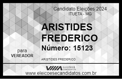 Candidato ARISTIDES FREDERICO 2024 - ITUETA - Eleições