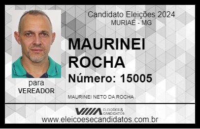 Candidato MAURINEI ROCHA 2024 - MURIAÉ - Eleições