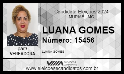 Candidato LUANA GOMES 2024 - MURIAÉ - Eleições