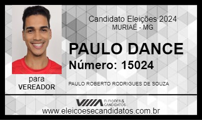 Candidato PAULO DANCE 2024 - MURIAÉ - Eleições