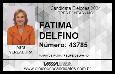 Candidato FATIMA DELFINO 2024 - TRÊS PONTAS - Eleições