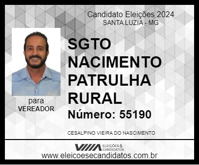 Candidato SGT NASCIMENTO PATRULHA RURAL 2024 - SANTA LUZIA - Eleições