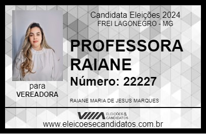 Candidato PROFESSORA RAIANE 2024 - FREI LAGONEGRO - Eleições