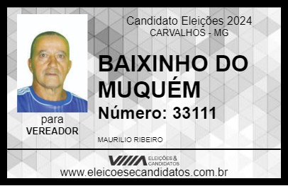 Candidato BAIXINHO DO MUQUÉM 2024 - CARVALHOS - Eleições