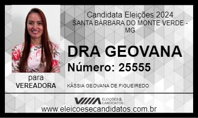 Candidato DRA GEOVANA 2024 - SANTA BÁRBARA DO MONTE VERDE - Eleições