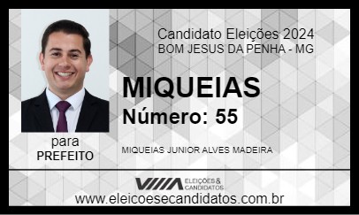 Candidato MIQUEIAS 2024 - BOM JESUS DA PENHA - Eleições