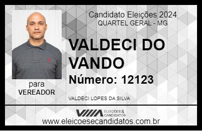 Candidato VALDECI DO VANDO 2024 - QUARTEL GERAL - Eleições