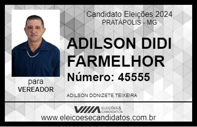 Candidato ADILSON DIDI FARMELHOR 2024 - PRATÁPOLIS - Eleições