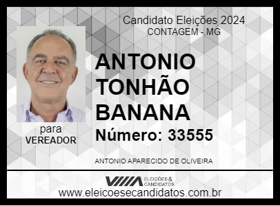 Candidato ANTONIO TONHÃO BANANA 2024 - CONTAGEM - Eleições