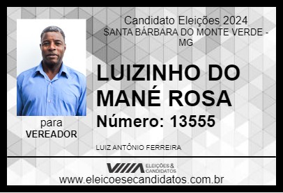 Candidato LUIZINHO DO MANÉ ROSA 2024 - SANTA BÁRBARA DO MONTE VERDE - Eleições