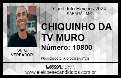 Candidato CHIQUINHO DA TV MURO 2024 - SABARÁ - Eleições