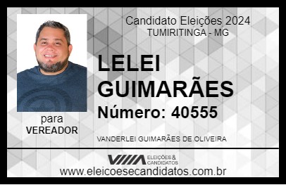 Candidato LELEI GUIMARÃES 2024 - TUMIRITINGA - Eleições