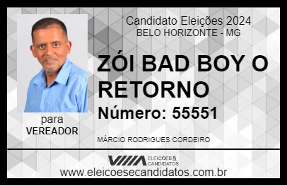 Candidato ZÓI BAD BOY O RETORNO 2024 - BELO HORIZONTE - Eleições