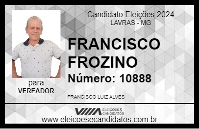 Candidato FRANCISCO FROZINO 2024 - LAVRAS - Eleições