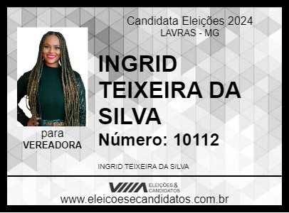 Candidato INGRID TEIXEIRA DA SILVA 2024 - LAVRAS - Eleições