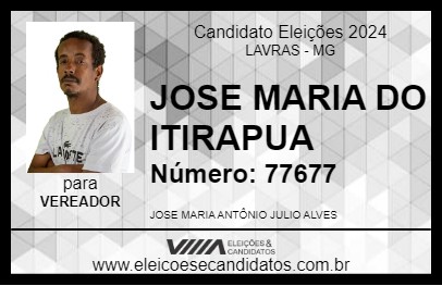 Candidato JOSE MARIA DO ITIRAPUA 2024 - LAVRAS - Eleições