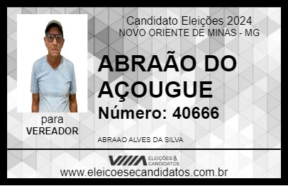 Candidato ABRAÃO DO AÇOUGUE 2024 - NOVO ORIENTE DE MINAS - Eleições