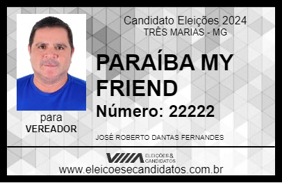 Candidato PARAÍBA MY FRIEND 2024 - TRÊS MARIAS - Eleições