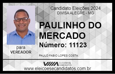 Candidato PAULINHO DO MERCADO 2024 - DIVISA ALEGRE - Eleições