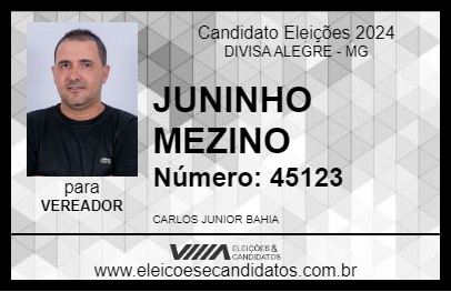 Candidato JUNINHO MEZINO 2024 - DIVISA ALEGRE - Eleições