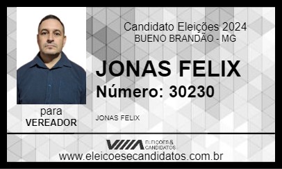 Candidato JONAS FELIX 2024 - BUENO BRANDÃO - Eleições