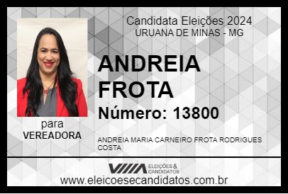 Candidato ANDREIA FROTA 2024 - URUANA DE MINAS - Eleições