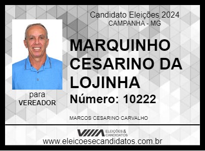 Candidato MARQUINHO CESARINO DA LOJINHA 2024 - CAMPANHA - Eleições