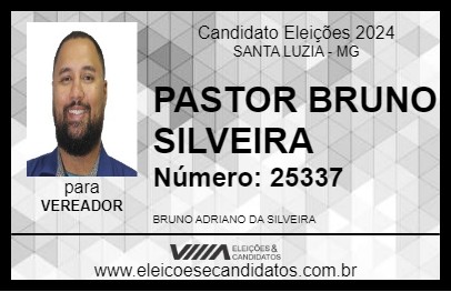 Candidato PASTOR BRUNO SILVEIRA 2024 - SANTA LUZIA - Eleições