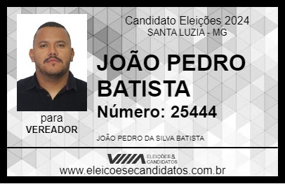 Candidato JOÃO PEDRO BATISTA 2024 - SANTA LUZIA - Eleições