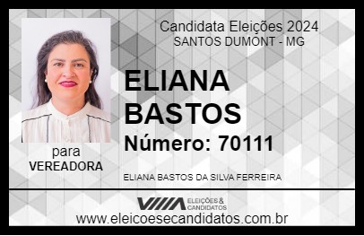 Candidato ELIANA BASTOS 2024 - SANTOS DUMONT - Eleições