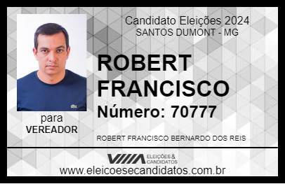 Candidato ROBERT FRANCISCO 2024 - SANTOS DUMONT - Eleições