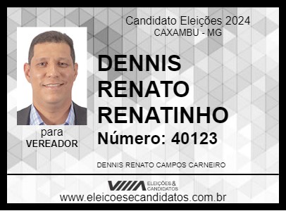 Candidato DENNIS RENATO RENATINHO 2024 - CAXAMBU - Eleições