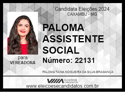 Candidato PALOMA ASSISTENTE SOCIAL 2024 - CAXAMBU - Eleições