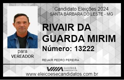 Candidato RIVAIR DA GUARDA MIRIM 2024 - SANTA BÁRBARA DO LESTE - Eleições