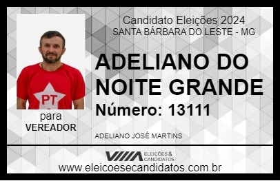 Candidato ADELIANO DO NOITE GRANDE 2024 - SANTA BÁRBARA DO LESTE - Eleições