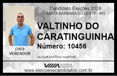 Candidato VALTINHO DO CARATINGUINHA 2024 - SANTA BÁRBARA DO LESTE - Eleições