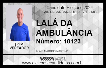 Candidato LALÁ DA AMBULÂNCIA 2024 - SANTA BÁRBARA DO LESTE - Eleições