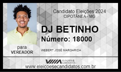 Candidato DJ BETINHO 2024 - CIPOTÂNEA - Eleições