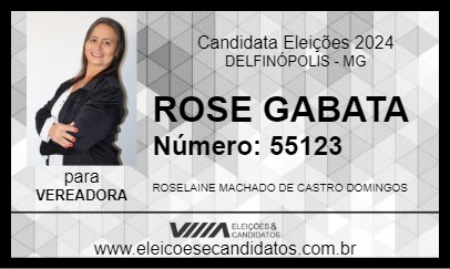 Candidato ROSE GABATA 2024 - DELFINÓPOLIS - Eleições