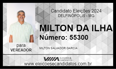 Candidato MILTON DA ILHA 2024 - DELFINÓPOLIS - Eleições